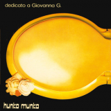 Hunka Munka - Dedicato A Giovanna G. '1972