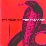 The Peacocks - It's Time For… '2004