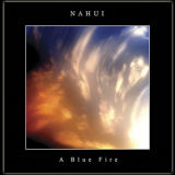 Nahui - A Blue Fire '2008