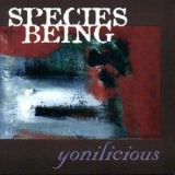 Species Being - Yonilicious '1998