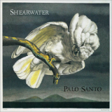 Shearwater - Palo Santo: Expanded Edition (2CD) '2007