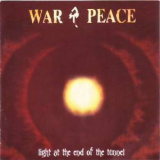 War & Peace - Light At The End Of The Tunnel '2001