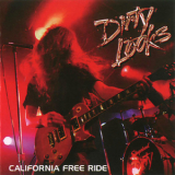 Dirty Looks - California Free Ride '2008