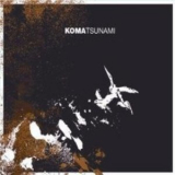 Koma - Tsunami '2004