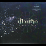 Ill Nino - Enigma (ltd. Digipack+bonus Ep) '2008