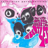 Television Personalities - They Could Have Been Bigger Than The Beatles '1982