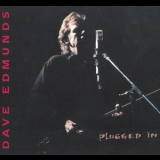 Dave Edmunds - Plugged In '1994