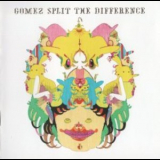 Gomez - Split The Difference '2004