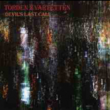 Torden Kvartetten - Devil's Last Call '2009