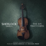 David Arnold & Michael Price - Sherlock Series 4 - The Six Thatchers '2017