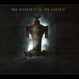 Abel Ganz - The Dangers Of Strangers : 20th Anniversary Edition '2008