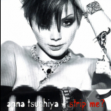 Anna Tsuchiya - Strip Me '2006