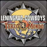 Leningrad Cowboys - Terzo Mondo '2000