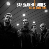 Barenaked Ladies - All In Good Time '2010