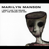 Marilyn Manson - I Don't Like The Drugs (But The Drugs Like Me) '1999