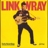 Link Wray & The Ray Men - Early Recordings '2006