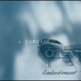 Carcass - Embodiment '1994