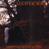 Lucifer Was - Underground And Beyond '1997