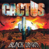Cactus - Black Dawn '2016
