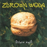 Zdrowa Woda - Dziwne Mysli '2000