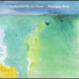 Finnegans Wake - The Bird And The Sky Above '2010