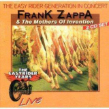 Frank Zappa & The Mothers Of Invention - The Easy Rider Generation In Concert '1993