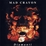 Mad Crayon - Diamanti '1999