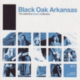 Black Oak Arkansas - The Definitive Rock Collection '2006