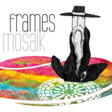 The Frames - Mosaik '2010