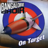 Bangalore Choir - On Target (2010 Remaster) '1991