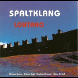 Spaltklang - Lontano '2006