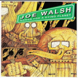 Joe Walsh - Songs For A Dying Planet '1992