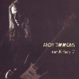 Andy Timmons - Ear X-Tacy '1997