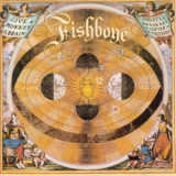 Fishbone - Give A Monkey A Brain... And He'll Swear He's The Center Of The Universe '1993