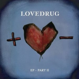 Lovedrug - Ep Part II {EP} '2010