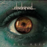 Disdained - We All Reek '2008