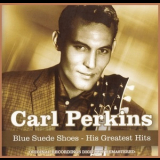 Perkins Carl - Blue Suede Shoes - His Greatest Hits '2008