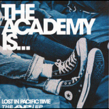 The Academy Is... - Lost In Pacific Time {EP} '2009