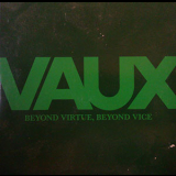 Vaux - Beyond Virtue, Beyond Vice '2006