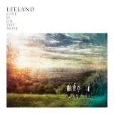 Leeland - Love Is On The Move '2009