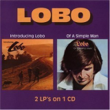 Lobo - Introducting Lobo / Of A Simple Man '1972