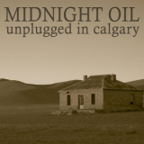 Midnight Oil - Unplugged In Calgary '1993