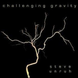 Steve Unruh - Challenging Gravity '2010