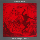 Bauhaus  - Lagartija Nick [vinyl rip, 24-48] (1983 Beggars Banquet, 4 tracks) '1982