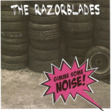 The Razorblades - Gimme Some Noise! '2011
