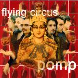 Flying Circus - Pomp '2004