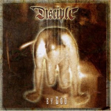 Disciple - By God (2004 Remaster) '2001