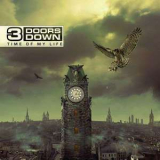 3 Doors Down - Time Of My Life '2011