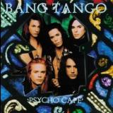Bang Tango - Psycho Cafe '1989