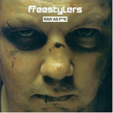 Freestylers - Raw As F**k - 2004 '2004